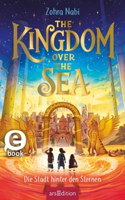 The Kingdom over the Sea - Die Stadt hinter den Sternen (The Kingdom over the Sea 2)
