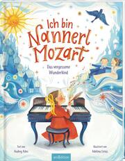 Ich bin Nannerl Mozart - Das vergessene Wunderkind