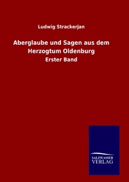 Aberglaube und Sagen aus dem Herzogtum Oldenburg 1