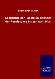 Geschichte der Päpste im Zeitalter der Renaissance bis zur Wahl Pius II.