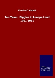 Ten Years' Diggins in Lenape Land 1901-1911 - Cover