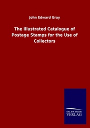 The Illustrated Catalogue of Postage Stamps for the Use of Collectors - Cover