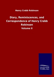 Diary, Reminiscences, and Correspondence of Henry Crabb Robinson - Cover