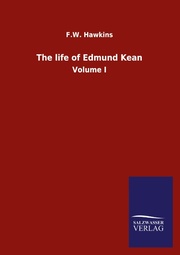 The life of Edmund Kean