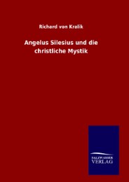 Angelus Silesius und die christliche Mystik - Cover