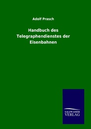 Handbuch des Telegraphendienstes der Eisenbahnen
