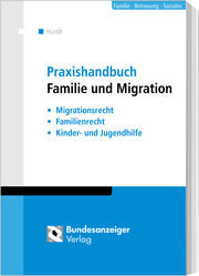Praxishandbuch Familie und Migrationsrecht