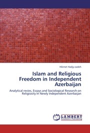 Islam and Religious Freedom in Independent Azerbaijan