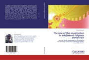The role of the imagination in adolescent religious conversion - Cover