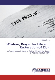 Wisdom, Prayer for Life and Restoration of Zion