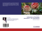 Cultivation of Coriolus versicolor L.on weed plants