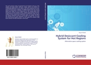 Hybrid Desiccant Cooling System for Hot Regions