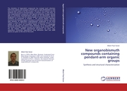 New organobismuth compounds containing pendant-arm organic groups