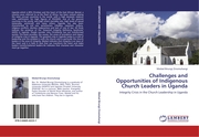 Challenges and Opportunities of Indigenous Church Leaders in Uganda
