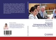 Corporate Entrepreneurship, Agency Cost and Firm Performance
