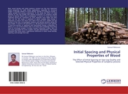 Initial Spacing and Physical Properties of Wood