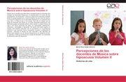 Percepciones de los docentes de Musica sobre hipoacusia.Volumen II