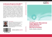Codificacion Wavelet de Video Medico en Arquitecturas Monoprocesador