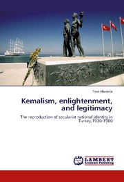 Kemalism, enlightenment, and legitimacy