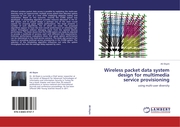 Wireless packet data system design for multimedia service provisioning