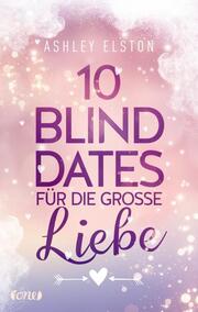 10 Blind Dates für die große Liebe - Cover