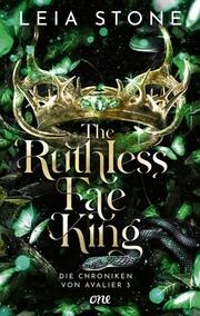The Ruthless Fae King - Die Chroniken von Avalier 3 - Cover