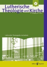Lutherische Theologie und Kirche, Heft 01/2017