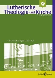 Lutherische Theologie und Kirche, Heft 03/2016