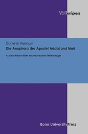 Die Anaphora der Apostel Addai und Mari