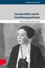 Charlotte Bühler und die Entwicklungspsychologie