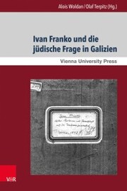Ivan Franko und die jüdische Frage in Galizien