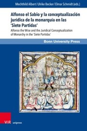 Alfonso el Sabio y la conceptualización jurídica de la monarquía en las 'Siete Partidas' - Cover