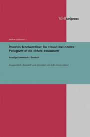 Thomas Bradwardine: De causa Dei contra Pelagium et de virtute causarum