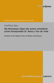 Die Remarque-Oper der austro-amerikanischen Komponistin Dr. Nancy Van de Vate
