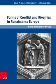 Forms of Conflict and Rivalries in Renaissance Europe