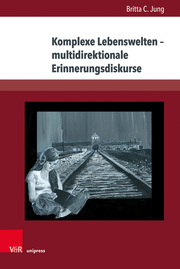 Komplexe Lebenswelten - multidirektionale Erinnerungsdiskurse - Cover