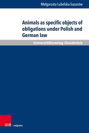 Animals as specific objects of obligations under Polish and German law - Cover