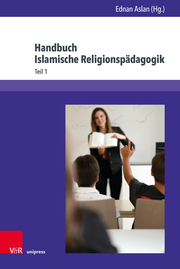 Handbuch Islamische Religionspädagogik 1/2