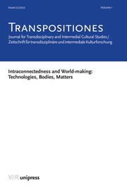 TRANSPOSITIONES 2022 Vol. 1 Issue 2: Intraconnectedness and World-making: Technologies, Bodies, Matters