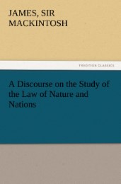 A Discourse on the Study of the Law of Nature and Nations