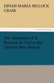 The Adventures of A Brownie As Told to My Child by Miss Mulock - Cover
