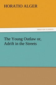 The Young Outlaw or, Adrift in the Streets