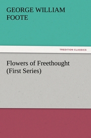 Flowers of Freethought (First Series) - Cover