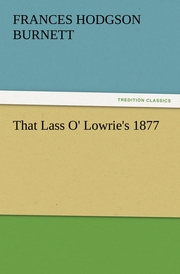That Lass O' Lowrie's 1877 - Cover