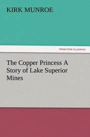 The Copper Princess A Story of Lake Superior Mines - Cover