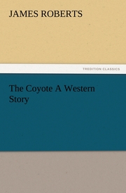 The Coyote A Western Story