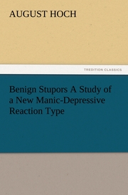 Benign Stupors A Study of a New Manic-Depressive Reaction Type