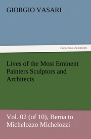 Lives of the Most Eminent Painters Sculptors and Architects Vol.02 (of 10), Bern