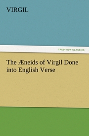 The Æneids of Virgil Done into English Verse