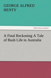A Final Reckoning A Tale of Bush Life in Australia - Cover